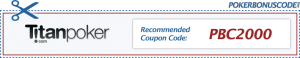 Titan Poker Coupon Code 2012